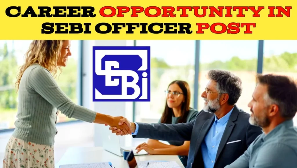 Career Opportunity in SEBI Officer Post
