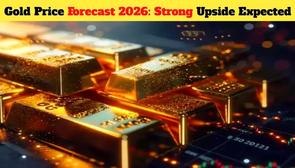 Gold Price Forecast 2026: Strong Upside Expected